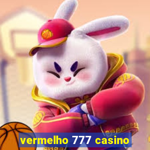 vermelho 777 casino